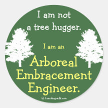 Not a Tree Hugger Sticker
