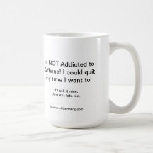 NOT Addicted to Caffeine Mug