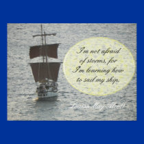 Not afraid of storms posters