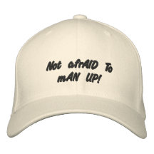Not afrAID To mAN UP! Baseball Cap