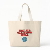 Not All Tales End Well Bag
