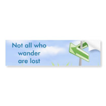 Not all who wander are lost bumper stickers