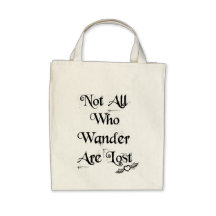 Not all who wander are lost organic tote tote bag