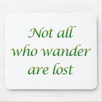 Not All Who Wander Mouse Pads