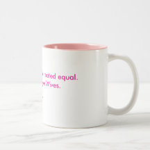 Not all women are created equal... mugs