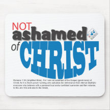 Not Ashamed of CHRIST Mousepads