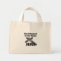 Not Ashamed of the name Jesus Bags