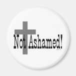 Not Ashamed! Romans 1:16 (with Cross) Refrigerator Magnet