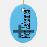 Not Ashamed! Romans 1:16 (with Cross) Christmas Tree Ornament