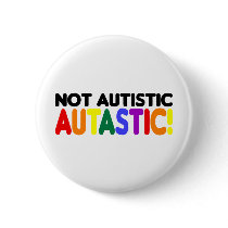Not Autistic Autastic! (Autism Awarness Month)