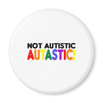 Not Autistic Autastic! (Autism Awarness Month)