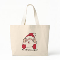 Not Christmas Again Santa Tote Bags