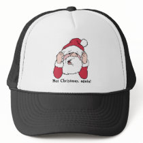 Not Christmas Again Santa Trucker Hat