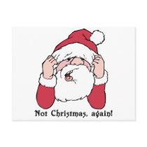 Not Christmas Again Santa Post Card