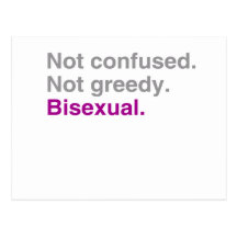 Not confused. Not greedy. Bisexual Postcard