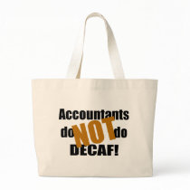 Not Decaf - Accountant Canvas Bags