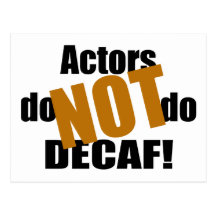 Not Decaf - Actors Post Card