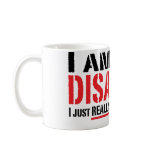 Not Disabled Mug