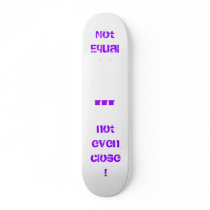 Not Equal Skate Decks