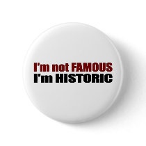 Not Famous I'M Historic