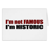 Not Famous I'M Historic