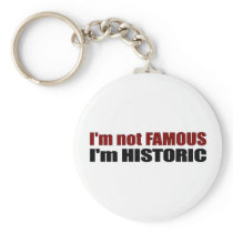Not Famous I'M Historic