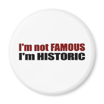 Not Famous I'M Historic