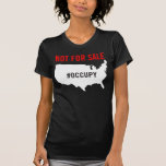 Not For Sale - Occupy Wall Street - We are the 99% Tee Shirt