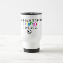Not funny . mugs