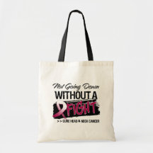 Not Going Down Without a Fight - Head Neck Cancer Canvas Bag