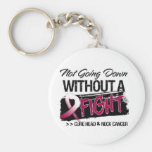 Not Going Down Without a Fight - Head Neck Cancer Key Chain