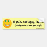 Not happy... bumper sticker