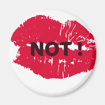 NOT !  HOT LIPS PRINT MAGNETS