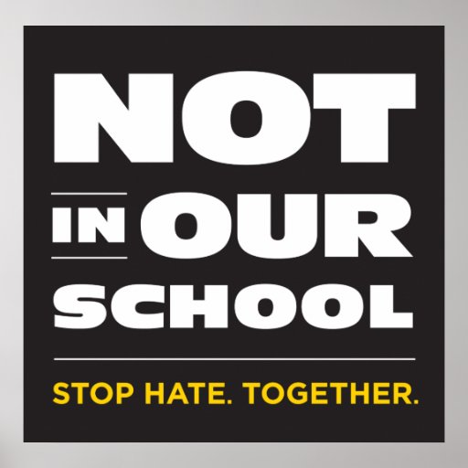 Not In Our School Poster