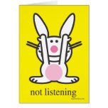 Not Listening Greeting Card
