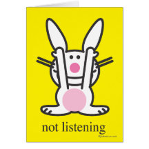 Not Listening Greeting Card