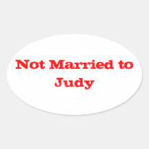 Not Married to Judy Oval Sticker