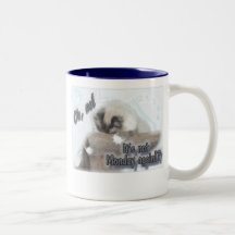 Not Monday again! Mug
