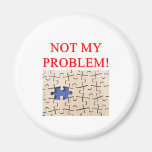 not my problem! refrigerator magnets
