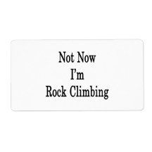 Not Now I'm Rock Climbing Custom Shipping Label