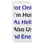Not Only I'm Hot As Hell I Also Use Wind Energy rack cards