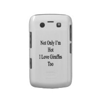 Not Only I'm Hot I Love Giraffes Too casemate cases