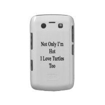 Not Only I'm Hot I Love Turtles Too casemate cases