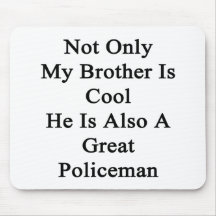 Not Only My Brother Is Cool He Is Also A Great Pol Mousepad