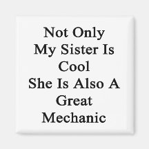 Not Only My Sister Is Cool She Is Also A Great Mec Magnet