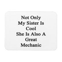 Not Only My Sister Is Cool She Is Also A Great Mec Magnet