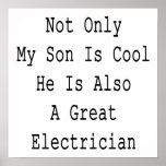 Not Only My Son Is Cool He Is Also A Great Electri Posters