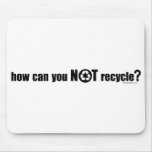Not Recycle? Mouse Pad