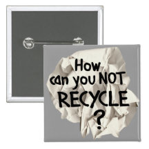 Not Recycle? Pinback Button