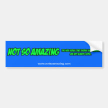 Not So Amazing Bumper Sticker